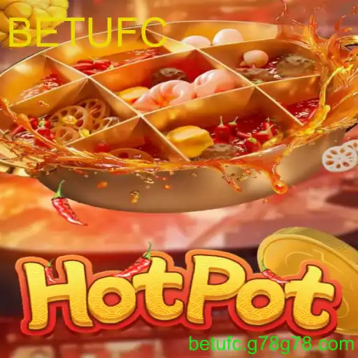 Explorando o Mundo de 'Hotpot' e o Fascínio do Código 'BETUFC'
